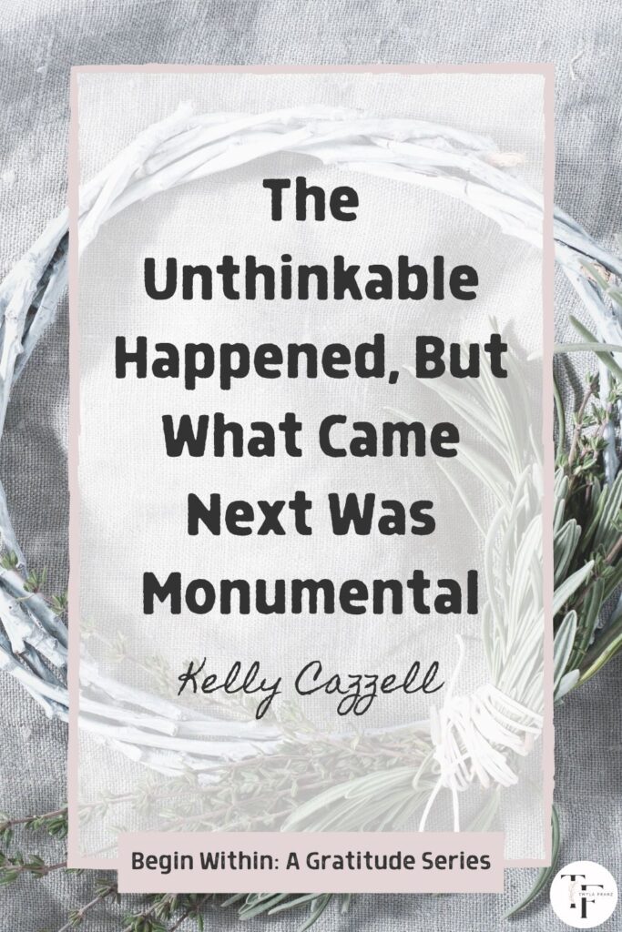 The Unthinkable Happened, But What Came Next Was Monumental Twyla Franz